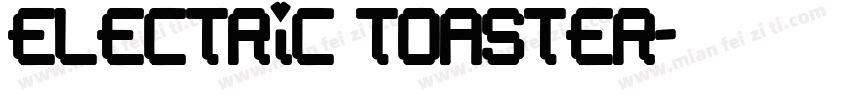 Electric Toaster字体转换